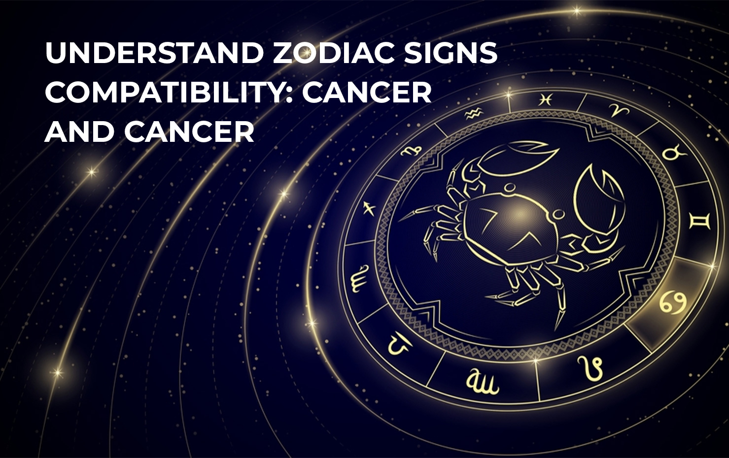 Understand Zodiac Signs Compatibility: Cancer and Cancer